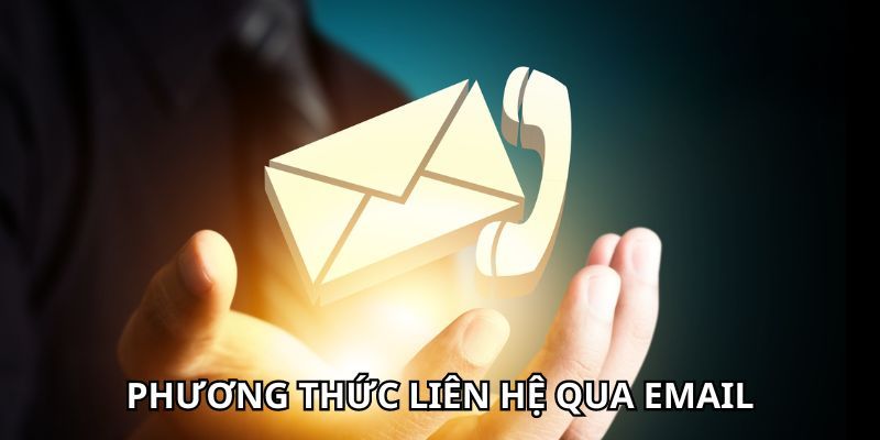 Cách thức liên hệ nhà cái qua email hỗ trợ